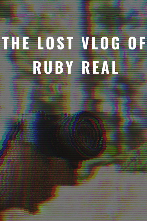 The Lost Vlog of Ruby Real official trailer poster