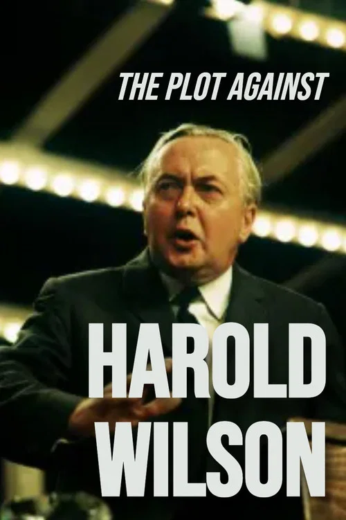 The Plot Against Harold Wilson official trailer poster