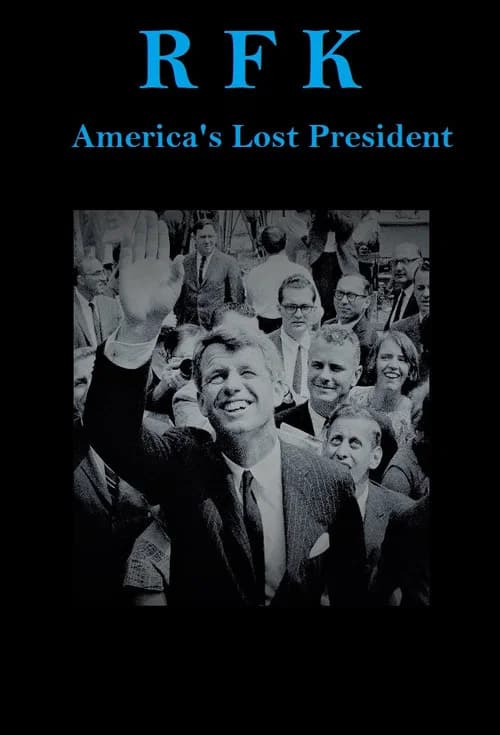 RFK: America's Lost President official trailer poster