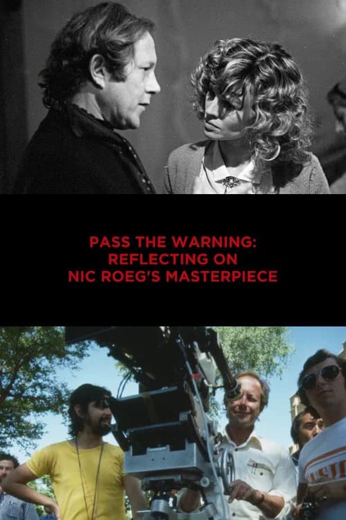 Pass the Warning: Reflecting on Nic Roeg's Masterpiece official trailer poster