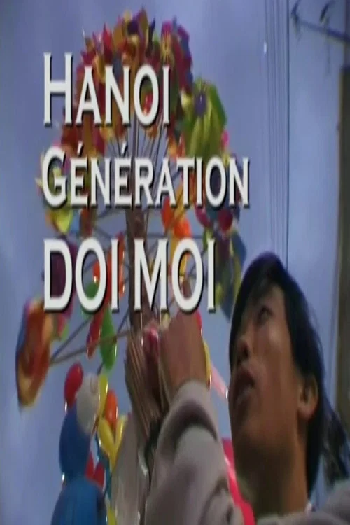 HANOI GENERATION DOI MOI official trailer poster