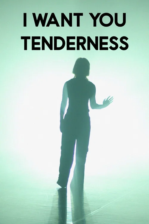 I want you tenderness official trailer poster