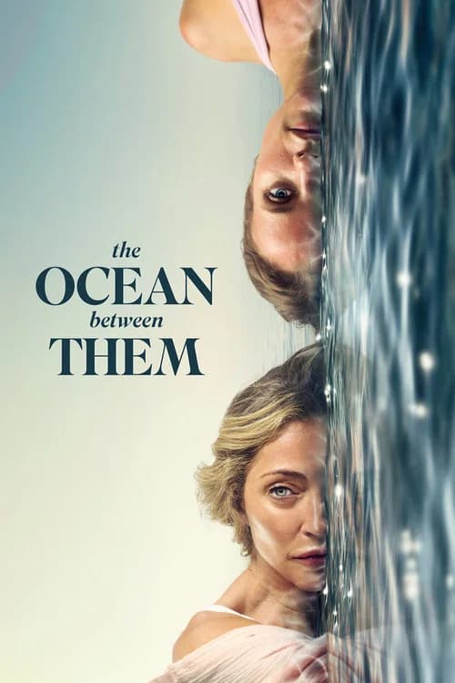 The Ocean Between Them official trailer poster