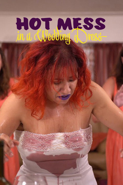 Hot Mess in a Wedding Dress official trailer poster