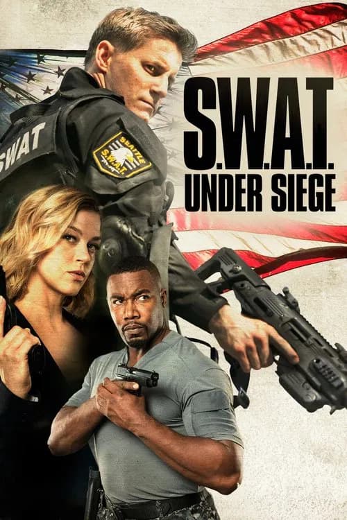 S.W.A.T.: Under Siege official trailer poster