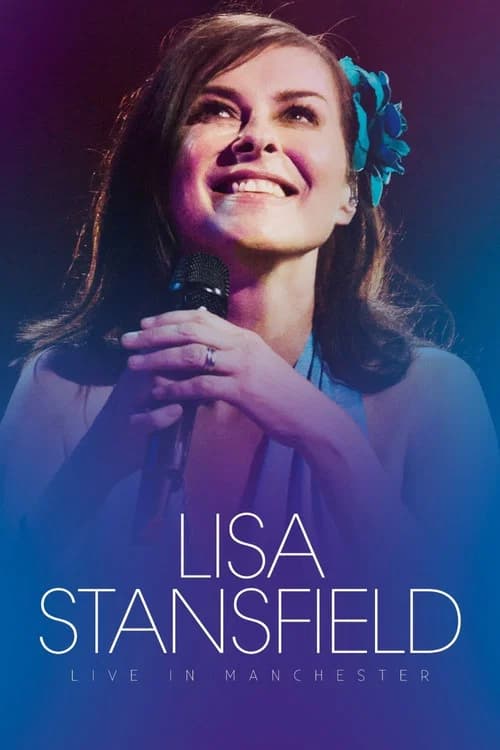 Lisa Stansfield : Live In Manchester official trailer poster