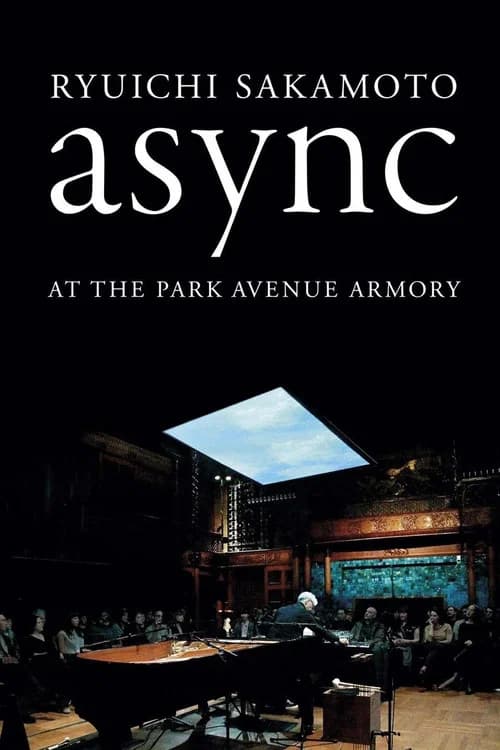 Ryuichi Sakamoto: async at the Park Avenue Armory official trailer poster