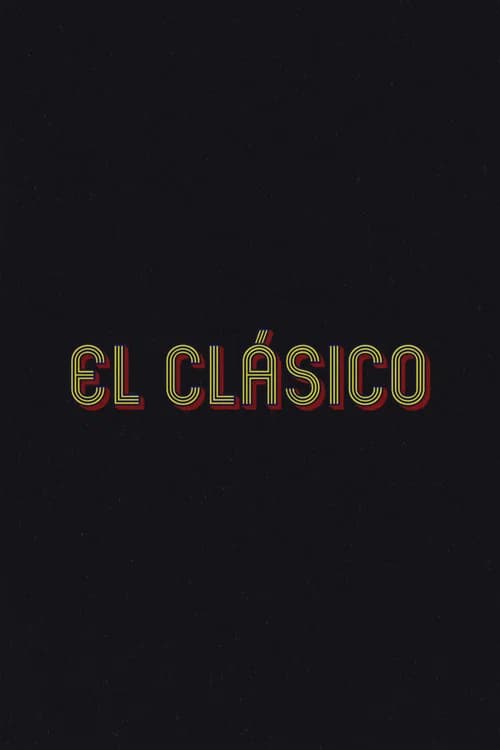 El Clásico official trailer poster