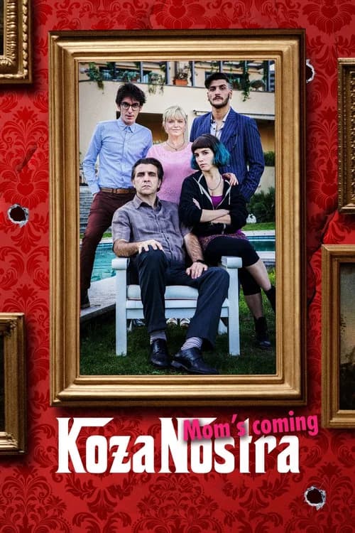 Koza Nostra. Mom's Coming official trailer poster