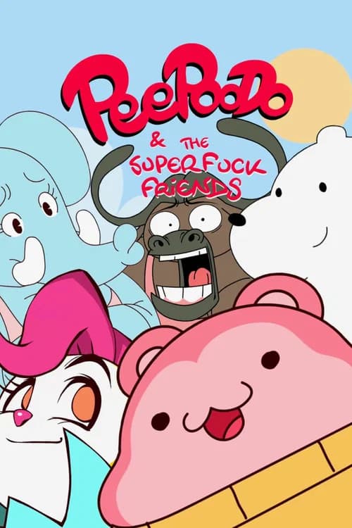 Peepoodo & The Super Fuck Friends official trailer poster