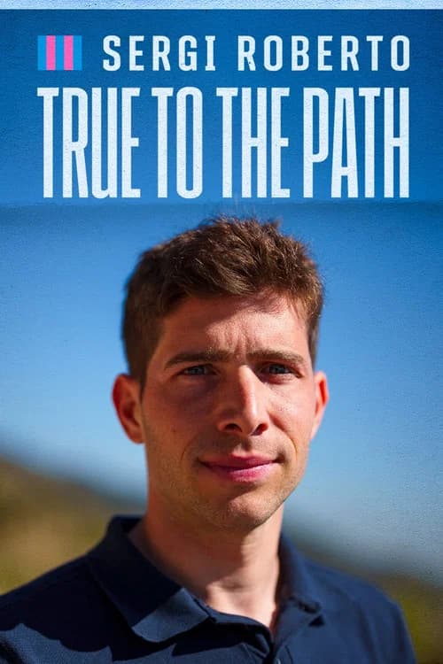 Sergi Roberto: True to the Path official trailer poster
