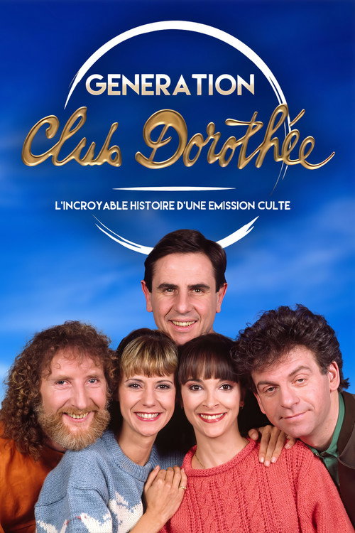 Génération Club Dorothée - L'incroyable histoire d'une émission culte official trailer poster