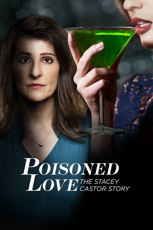 Poisoned Love: The Stacey Castor Story official trailer poster