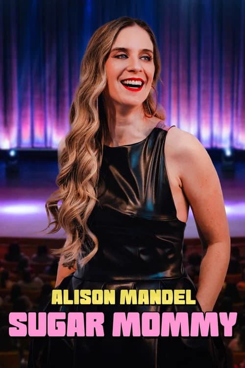 Alison Mandel: Sugar Mommy official trailer poster