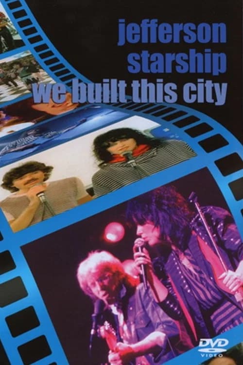 Jefferson Starship - We Built This City official trailer poster