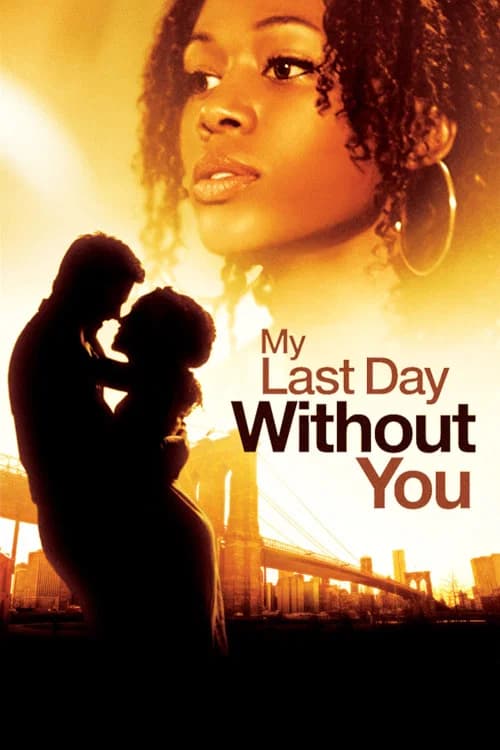 My Last Day Without You official trailer poster