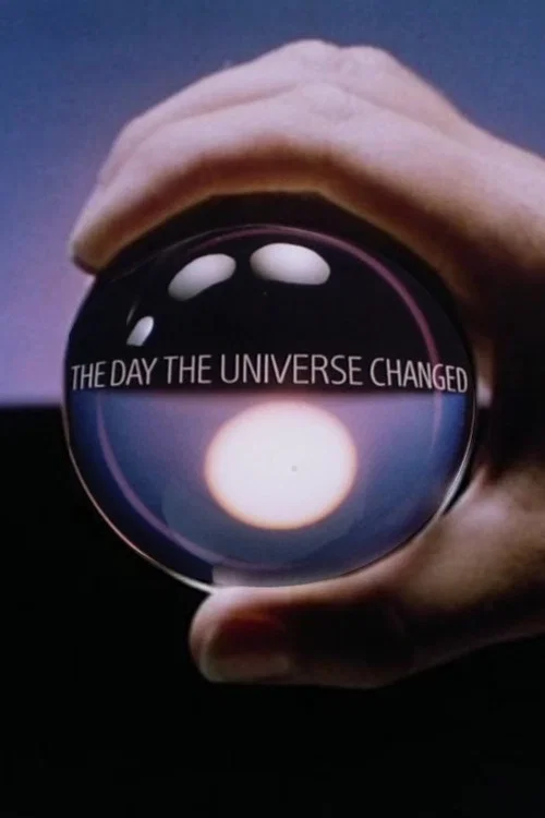The Day the Universe Changed official trailer poster
