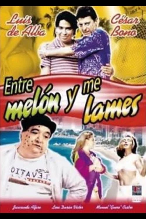 Entre melón y me lames official trailer poster
