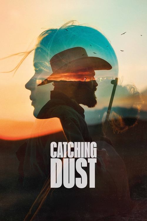Catching Dust official trailer poster
