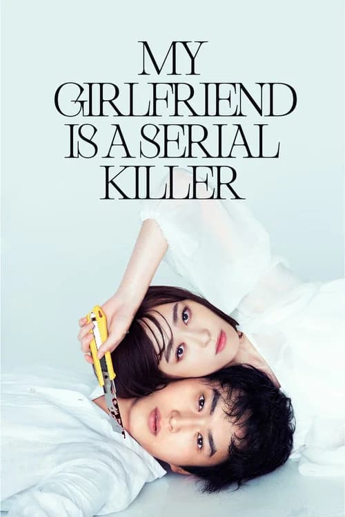 My Girlfriend Is a Serial Killer official trailer poster
