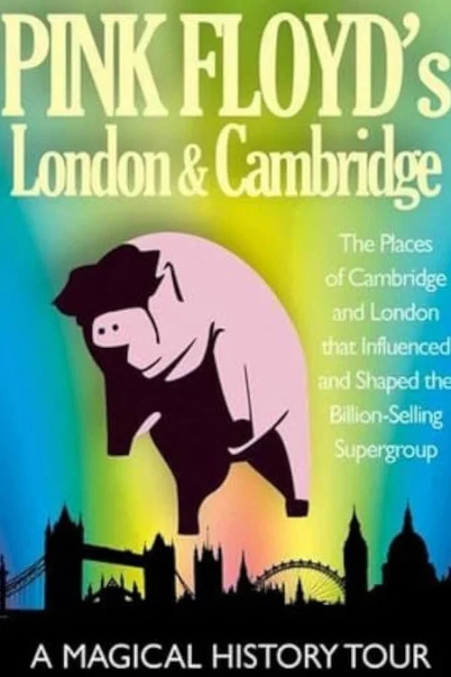 Pink Floyd's London & Cambridge: A Magical History Tour official trailer poster