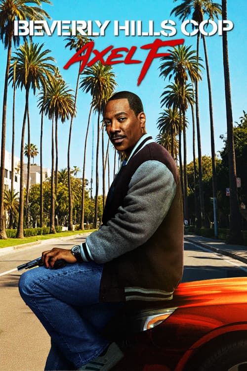 Beverly Hills Cop: Axel F official trailer poster
