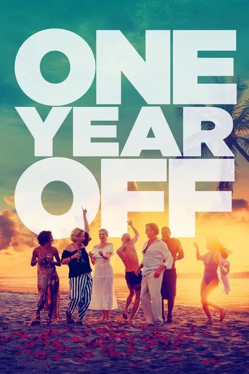 One Year Off official trailer poster