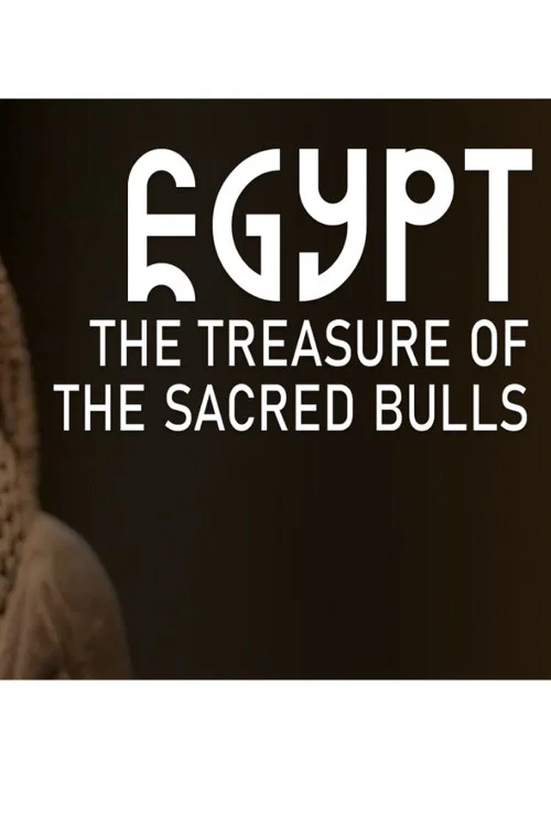 Egypt: The Treasure Of The Sacred Bulls official trailer poster