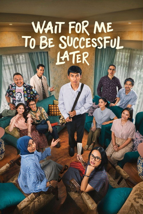Wait For Me To Be Successful Later official trailer poster