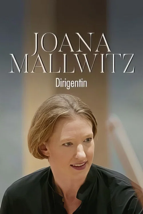 Joana Mallwitz - Dirigentin Der Weg nach Berlin official trailer poster