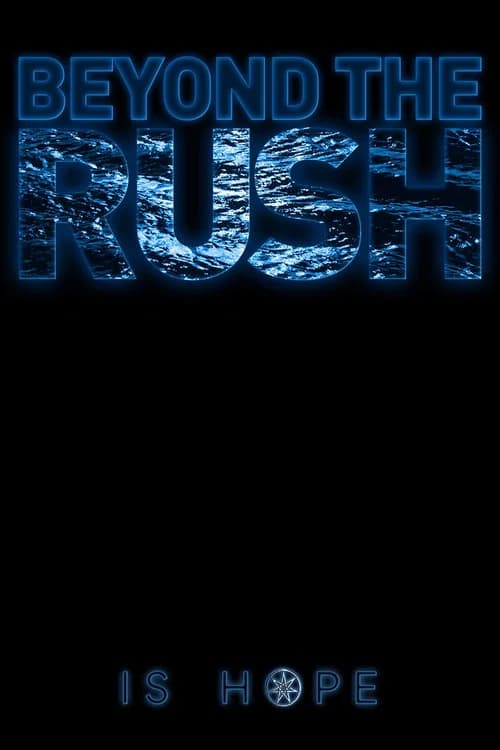 Beyond the Rush official trailer poster