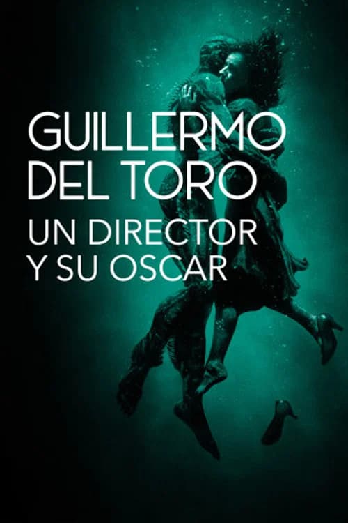 Guillermo del Toro: Un director y su Oscar official trailer poster