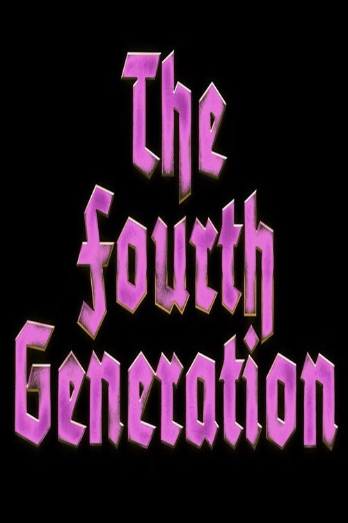 The Fourth Generation official trailer poster